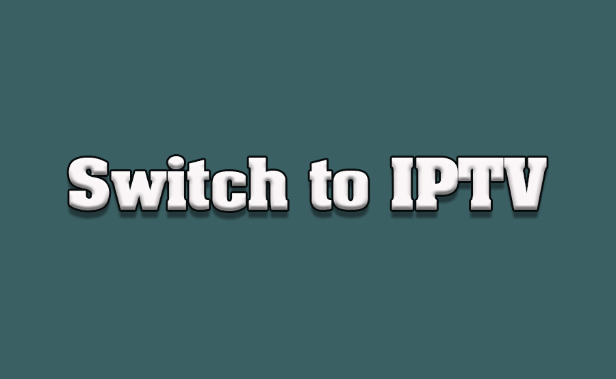 Transitioning from Cable to IPTV Smoothly and Easily